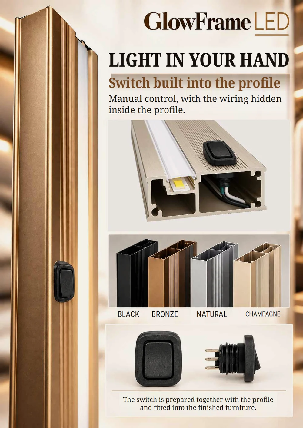 Simple switch built into the GlowFrame profile
